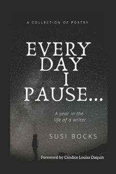 portada Every Day I Pause...: A year in the life of a writer (en Inglés)