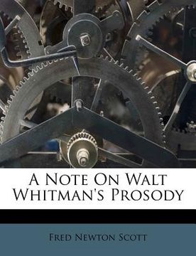 portada a note on walt whitman's prosody (en Inglés)