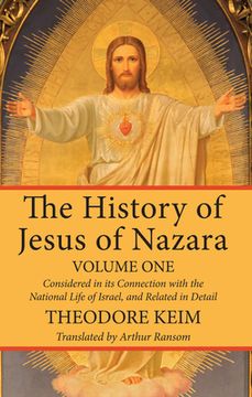 portada The History of Jesus of Nazara, Volume One (en Inglés)