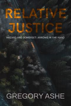 portada Relative Justice (Hazard and Somerset: Arrows in the Hand) (en Inglés)