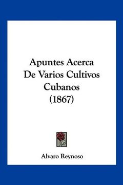 portada Apuntes Acerca de Varios Cultivos Cubanos (1867) (in Spanish)