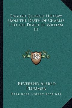 portada english church history from the death of charles i to the death of william iii (en Inglés)