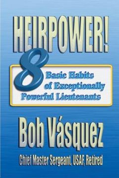 portada Heirpower! Eight Basic Habits of Exceptionally Powerful Lieutenants (en Inglés)