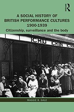 portada A Social History of British Performance Cultures 1900-1939: Citizenship, Surveillance and the Body (in English)