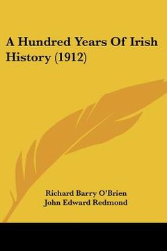 portada a hundred years of irish history (1912) (in English)