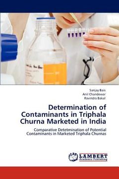portada determination of contaminants in triphala churna marketed in india (en Inglés)
