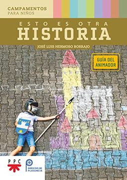 portada Esto es Otra Historia: Guia del Animador: Campamentos Para Niños (in Spanish)