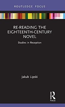 portada Re-Reading the Eighteenth-Century Novel: Studies in Reception (Routledge Focus on Literature) (in English)
