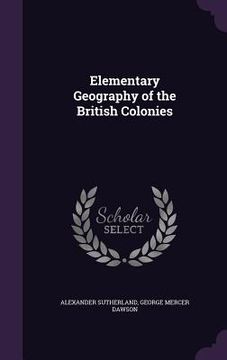 portada Elementary Geography of the British Colonies