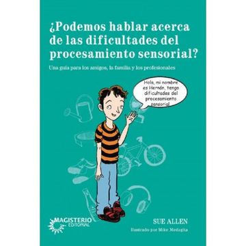 Podemos Hablar Acerca De Las Dificultades De Procesamiento Sensorial