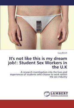 portada It's Not Like This Is My Dream Job!: Student Sex Workers in the U.K