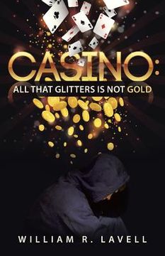 portada Casino: All That Glitters Is Not Gold (en Inglés)