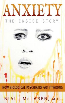 portada Anxiety - the Inside Story: How Biological Psychiatry got it Wrong (en Inglés)