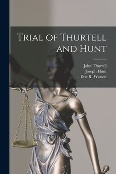 portada Trial of Thurtell and Hunt [microform] (en Inglés)