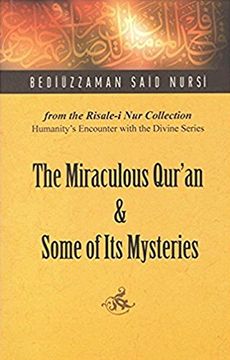 portada Miraculous Qur'an and Some of Its Mysteries: From the Risale-i Nur Collection (Humanity's Encounter With the Divine)