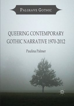 portada Queering Contemporary Gothic Narrative 1970-2012 (Palgrave Gothic)