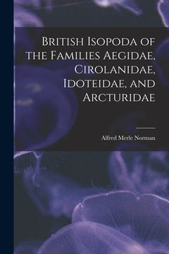 portada British Isopoda of the Families Aegidae, Cirolanidae, Idoteidae, and Arcturidae