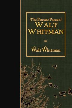 portada The Patriotic Poems of Walt Whitman (en Inglés)