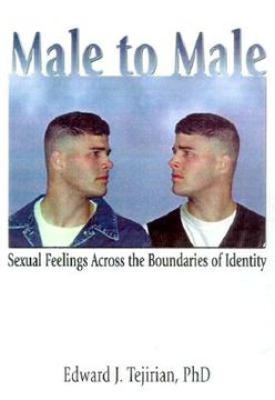 portada Male to Male: Sexual Feelings Across the Boundaries of Identity (en Inglés)