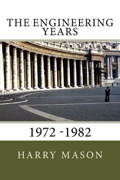 portada The Engineering Years: 1972 -1982 (en Inglés)