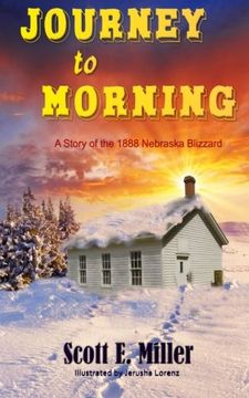 portada Journey to Morning: A Story of the 1888 Nebraska Blizzard (en Inglés)