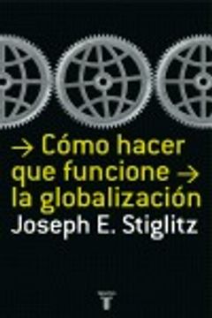 portada Cómo hacer que funcione la globalización (in Spanish)
