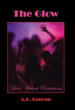 portada The Glow: Love, Without Restrictions
