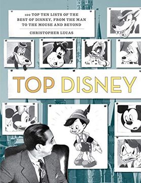 portada Top Disney: 100 top ten Lists of the Best of Disney, From the man to the Mouse and Beyond (en Inglés)