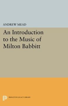 portada An Introduction to the Music of Milton Babbitt (Princeton Legacy Library)
