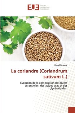 portada La coriandre (Coriandrum sativum L.) (en Francés)