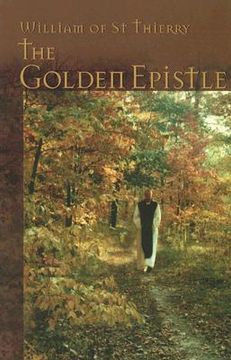 portada the golden epistle: a letter to the brethren at mont dieu (in English)