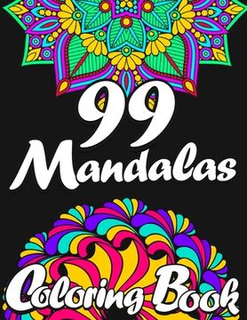 portada 99 Mandalas Coloring Book for Adults (in English)