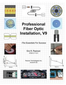 portada Professional Fiber Optic Installation, v.9: -The Essentials For Success (in English)