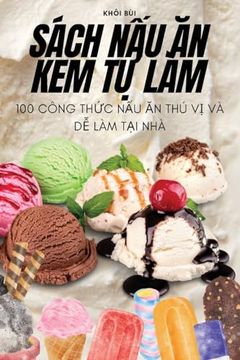 portada Sách NẤu Ăn Kem TỰ Làm (en Vietnamita)