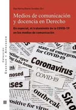 portada Medios de Comunicación y Docencia en Derecho: En Especial, el Tratamiento de la Covid-19 en los Medios de Comunicación (in Spanish)