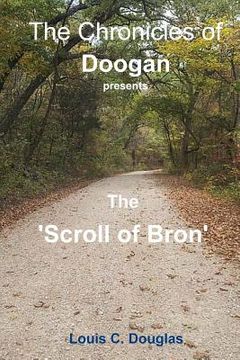 portada The Chronicles of Doogan: The Scroll of Bron (en Inglés)