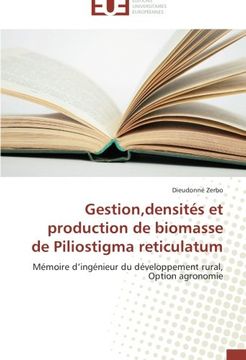 portada Gestion,densités et production de biomasse de Piliostigma reticulatum: Mémoire d'ingénieur du développement rural, Option agronomie