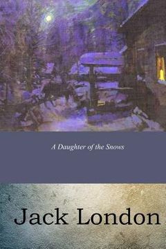 portada A Daughter of the Snows (en Inglés)