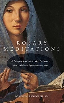portada Rosary Meditations: A Lawyer Examines the Evidence (For Catholics and for Protestants, Too) (en Inglés)