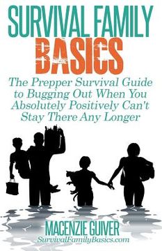 portada The Prepper Survival Guide to Bugging Out When You Absolutely Positively Can't Stay There Any Longer (en Inglés)