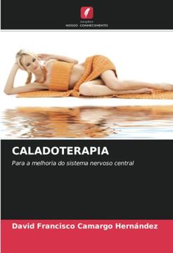 portada Caladoterapia: Para a Melhoria do Sistema Nervoso Central (in Portuguese)