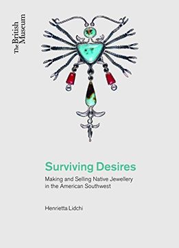portada Surviving Desires: Making and Selling Jewellery in the American Southwest