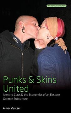 portada Punks and Skins United: Identity, Class and the Economics of an Eastern German Subculture (Anthropology of Europe) (en Inglés)
