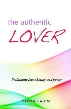 portada The Authentic Lover: Reclaiming love's beauty and power
