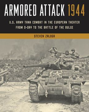 portada Armored Attack 1944: U. S. Army Tank Combat in the European Theater From D-Day to the Battle of the Bulge (en Inglés)