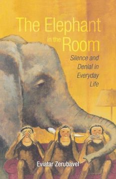 portada The Elephant in the Room: Silence and Denial in Everyday Life (en Inglés)