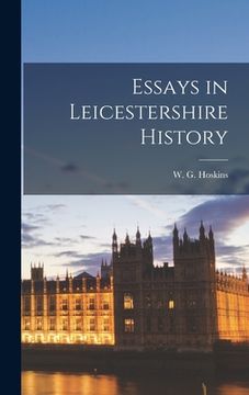 portada Essays in Leicestershire History (en Inglés)