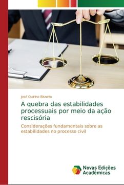 portada A Quebra das Estabilidades Processuais por Meio da Ação Rescisória (in Portuguese)