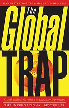 portada The Global Trap: Globalization and the Assault on Prosperity and Democracy (in English)