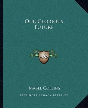 portada our glorious future (en Inglés)